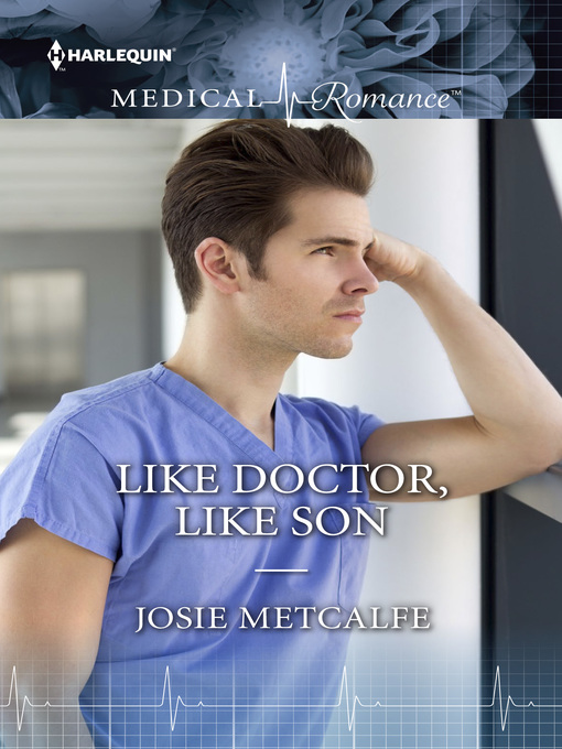 Title details for Like Doctor, Like Son by Josie Metcalfe - Wait list